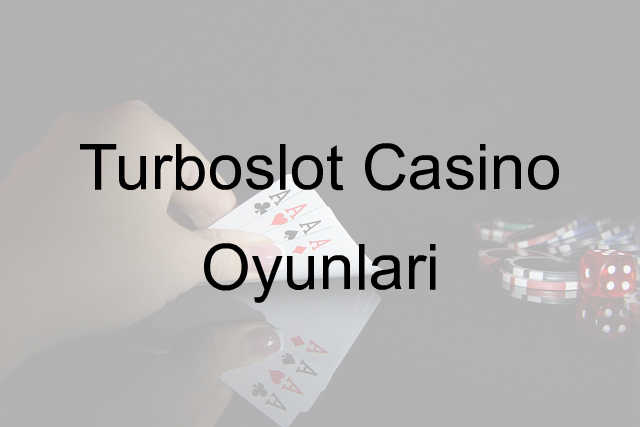 Turboslot Casino Oyunları 1 Turboslot casino